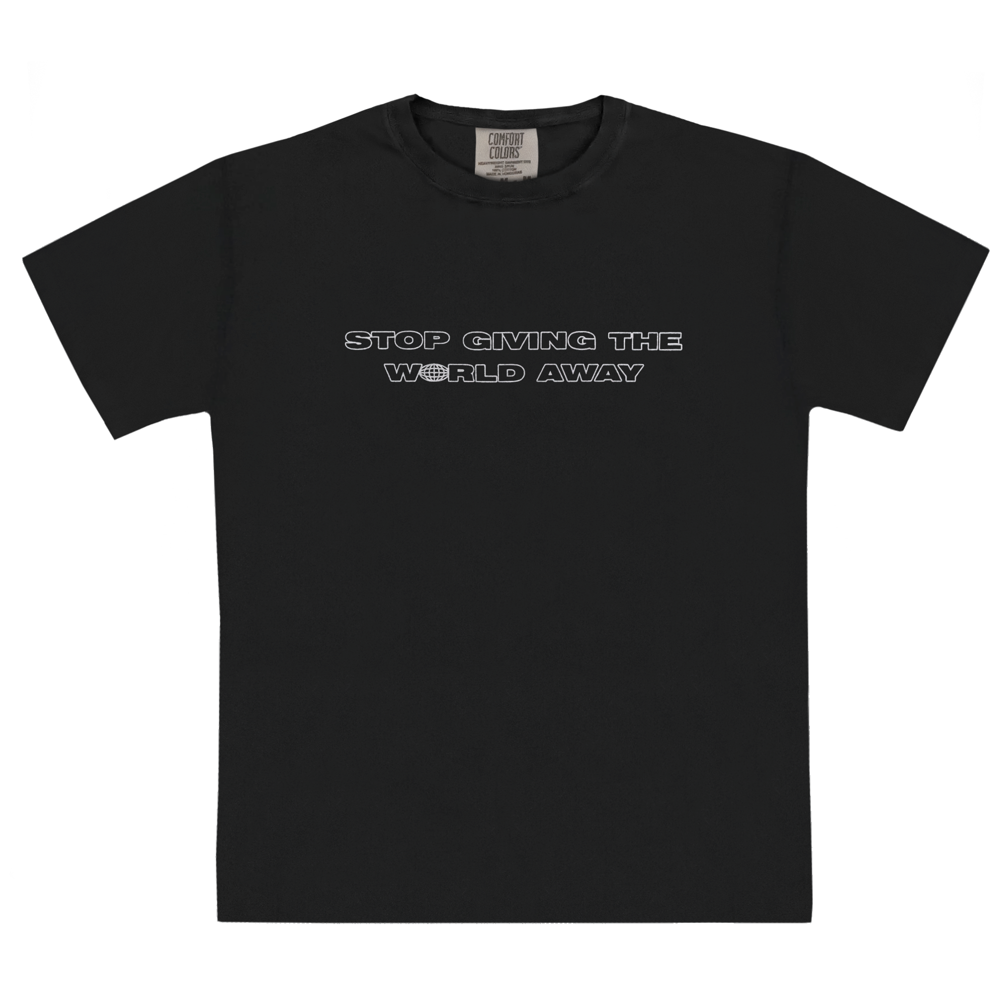 Stop Giving The World Away Tee (Black)
